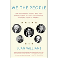 We the People: The Modern-Day Figures Who Have Reshaped and Affirmed the Founding Fathers' Vision of America