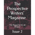 The Prospective Writers' Magazine: The Magazine for all Writers'