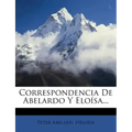 Correspondencia De Abelardo Y Eloísa...