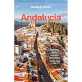 Lonely Planet Andalucia: Plan the Trip of a Lifetime Detailed Itineraries & Maps Insider Tips Covers Sevilla & Huelva, Cadiz & Gibraltar, Malaga and M