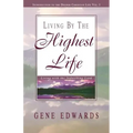 Living by the Highest Life