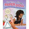Once Upon a Paper Doll: Color Your Own Fairy Tale Paper Dolls