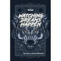 Watching Dreams Happen