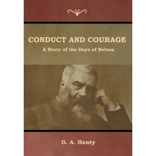 Conduct and Courage: A Story of the Days of Nelson