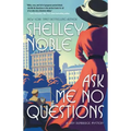 Ask Me No Questions: A Lady Dunbridge Mystery