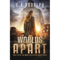 Worlds Apart: A Survival Story Yet Untold (Book Five of the What's Left of My World Series)