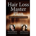 Hair Loss Master Plan: Health and Beauty Hair Loss Solutions
