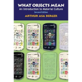 What Objects Mean: An Introduction to Material Culture