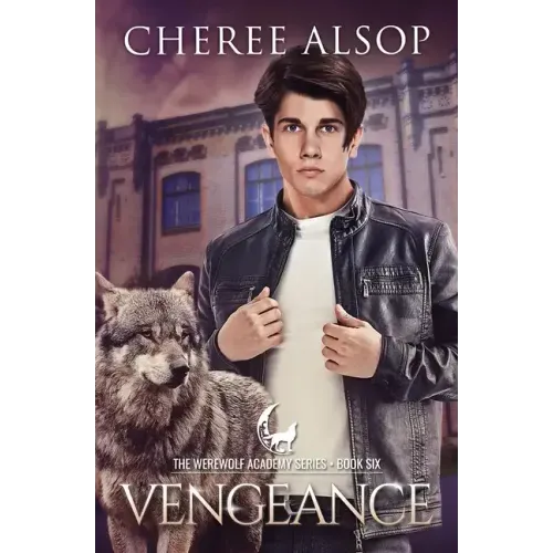 Werewolf Academy Book 6: Vengeance