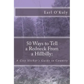 50 Ways to Tell a Redneck From a Hillbilly: A City Slicker's Guide to Country
