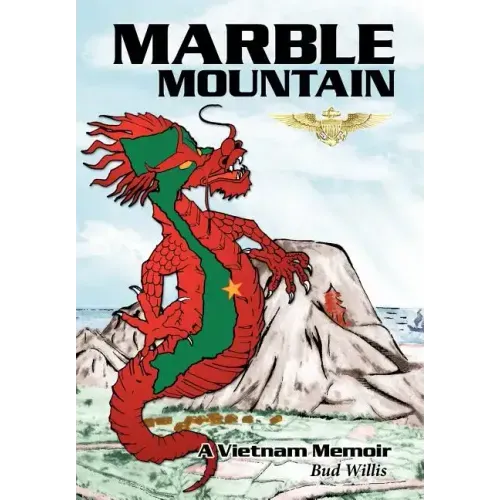 Marble Mountain: A Vietnam Memoir