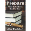 Prepare: What Defendants Need to Know
