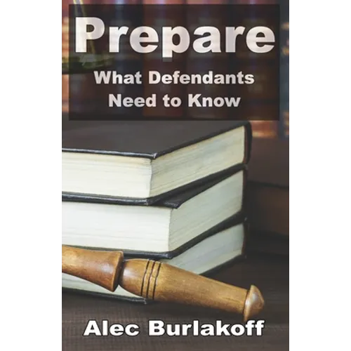 Prepare: What Defendants Need to Know