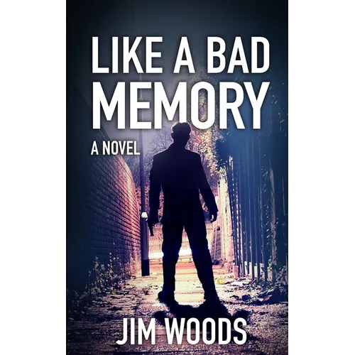 Like A Bad Memory