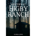 Mystery at Higby Ranch