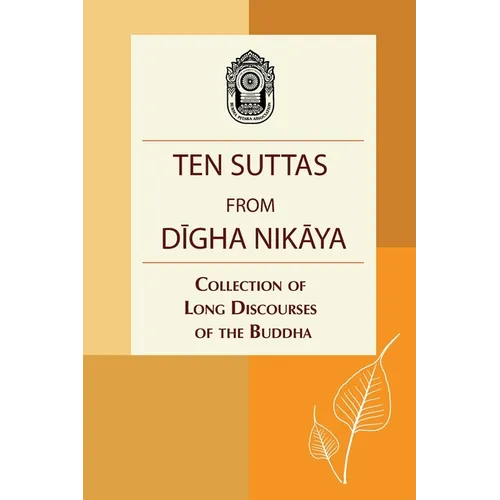 Ten Suttas from Digha Nikaya: Collection of Long Discourses of the Buddha