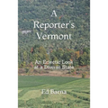 A Reporter's Vermont: An Eclectic Look at a Diverse State