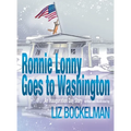 Ronnie Lonny Goes to Washington: An Inauguration Day Story