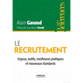 Le recrutement: Enjeux, outils, meilleures pratiques et nouveaux standards