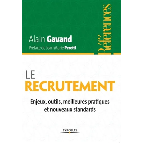 Le recrutement: Enjeux, outils, meilleures pratiques et nouveaux standards