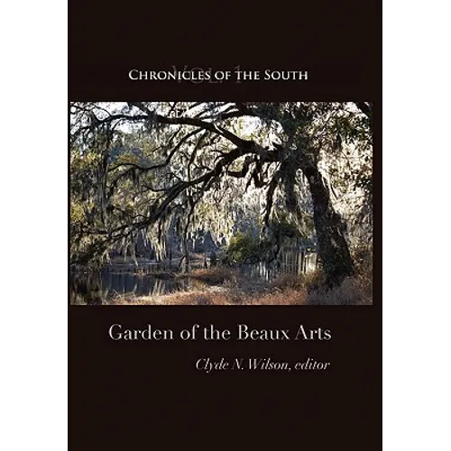 Chronicles of the South: Garden of the Beaux Arts