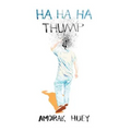 Ha Ha Ha Thump