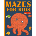 Mazes For Kids Ages 8-12: 100 Mazes For Kids with Sea Creatures - Very Challenging Mazes for Kids - An Amazing Maze Activity Book for 8-10, 9-12