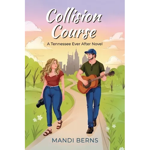 Collision Course, A Tennessee Ever After Novel