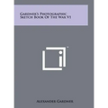 Gardner's Photographic Sketch Book Of The War V1