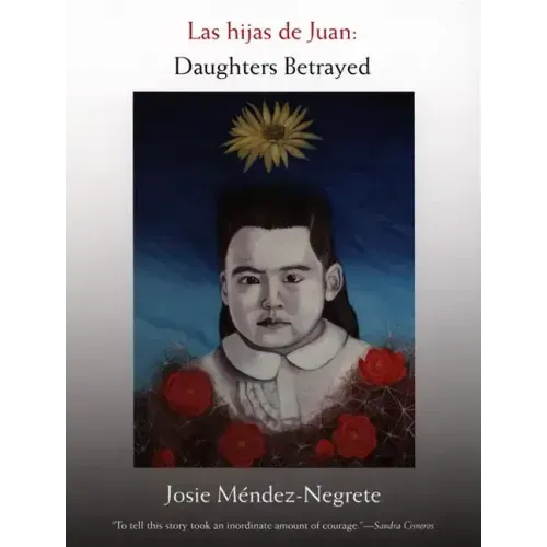 Las hijas de Juan: Daughters Betrayed