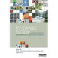 Renewable Energy: A Global Review of Technologies, Policies and Markets