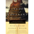 Kingdom Through Covenant: A Biblical-Theological Understanding of the Covenants (Second Edition)
