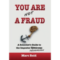 You Are (Not) a Fraud: A Scientist's Guide to the Imposter Phenomenon
