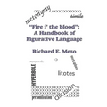 Fire I' the Blood: A Handbook of Figurative Language