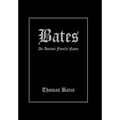Bates: An Ancient Family Name