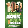 100 Questions and Answers About Muslim Americans with a Guide to Islamic Holidays