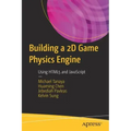 Building a 2D Game Physics Engine: Using HTML5 and JavaScript