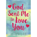 God Sent Me to Love You