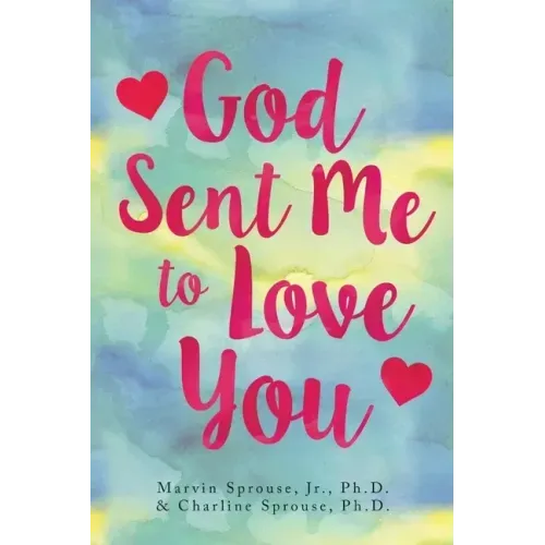 God Sent Me to Love You