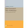 Nazi Germany's New Aristocracy: The SS Leadership,1925-1939