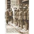 British Regiments 1914-18: Each Great War Battalion, The Formations They Served In, Dates Formed And Where And When They Served