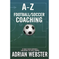 A-Z Football/Soccer Coaching