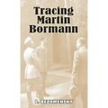 Tracing Martin Bormann