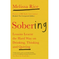 Sobering: Lessons Learnt the Hard Way on Drinking, Thinking and Quitting