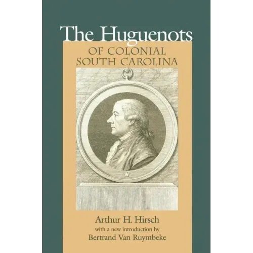 Huguenots of Colonial South Carolina