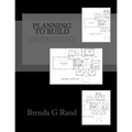 Planning to Build: If you're planning on building a home, the information in this book will make the process much easier for you. You'll