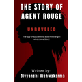 Unraveled: The spy they created is not the girl who came back.