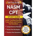 NASM CPT Study Guide 2023-2024: NASM Certified Personal Trainer Book and Practice Test Questions [Edition Updated for the New Outline]