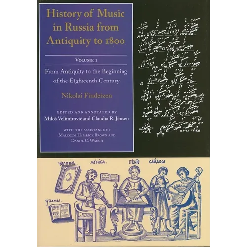 History of Music in Russia from Antiquity to 1800, Vol. 1