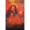 Waking From A Seductive Fantasy: An Enticing World of Love, Murder, and the Supernatural